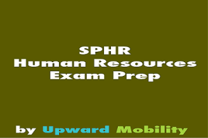 SPHR Human Resources Exam Prep