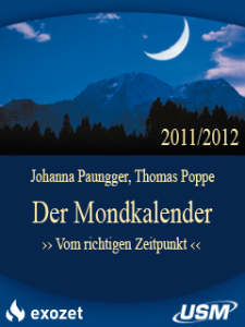 Der Mondkalender 2011-2012 - Vom richtigen Zeitpunkt