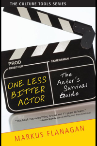 One Less Bitter Actor The Actors Survival Guide
