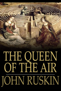 The Queen of the Air Being a Study of the Greek Myths of Cloud and Storm