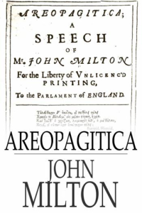 Areopagitica A speech for the Liberty of Unlicensed Printing to the Parliament of England ebook