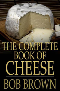 The Complete Book of Cheese ebook