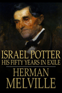 Israel Potter His Fifty Years in Exile Free