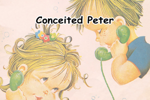 Conceited Peter : Story Time for BlackBerry PlayBook  Kids Bedtime Story Book