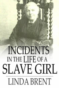 Incidents in the Life of a Slave Girl Seven Years Concealed ebook