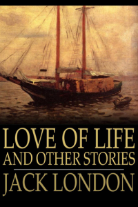 Love of Life and Other Stories Free