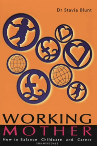 Working Mother How to Balance Childcare and Career ebook