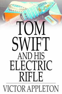 Tom Swift and His Electric Rifle Or Daring Adventures on Elephant Island ebook