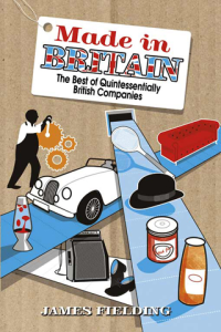 Made in Britain The Best of Quintessentially British Companies ebook