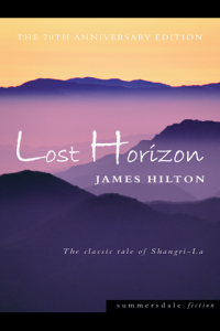 Lost Horizon The Classic Tale of Shangri La ebook