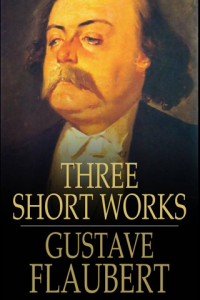 Three Short Works The Dance of Death The Legend of Saint Julian the Hospitaller A Simple Soul