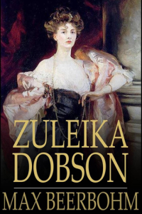 Zuleika Dobson An Oxford Love Story ebook