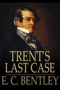 Trents Last Case