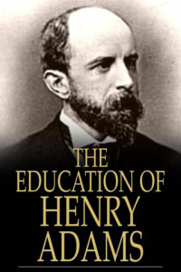 The Education of Henry Adams ebook