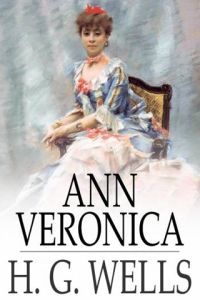 Ann Veronica A Modern Love Story ebook