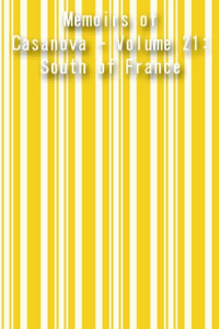 Memoirs of Casanova Volume 21 South of France ebook