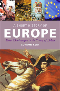 Short History of Europe A From Charlemagne to the Treaty of Lisbon ebook