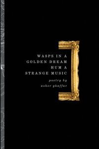 Wasps in a Golden Dream Hum a Strange Music