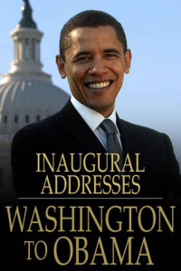 US Presidential Inaugural Addresses from Washington to Obama ebook