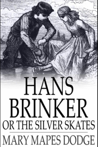 Hans Brinker Or the Silver Skates ebook