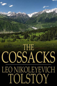 The Cossacks A Tale of 1852 ebook