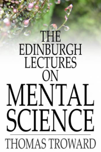 The Edinburgh Lectures on Mental Science ebook