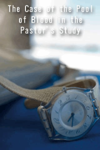 The Case of the Pool of Blood in the Pastors Study ebook