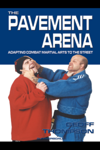 Pavement Arena The Adapting Combat Martial Arts to the Street ebook