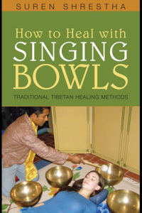 How to Heal with Singing Bowls Traditional Tibetan Healing Methods