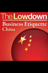 The Lowdown Business Etiquette China Ebook ebook