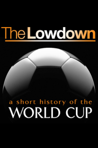 The Lowdown A Short History of the Soccer World Cup Ebook ebook