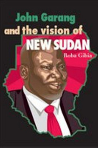 John Garang And The Vision of New Sudan ebook