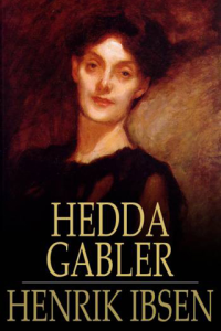 Hedda Gabler A Play in Four Acts ebook