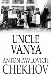 Uncle Vanya Scenes from Country Life in Four Acts ebook
