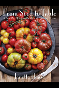From Seed to Table A Practical Guide to Eating and Growing Green ebook
