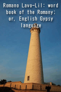 Romano Lavo Lil word book of the Romany or English Gypsy language ebook