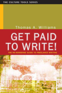 Get Paid to Write The No Nonsense Guide to Freelance Writing ebook