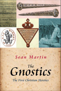 Gnostics The The First Christian Heretics ebook