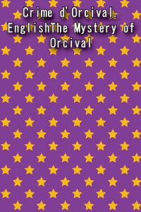 Crime dOrcival EnglishThe Mystery of Orcival ebook