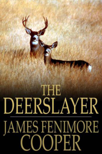 The Deerslayer Or The First Warpath ebook