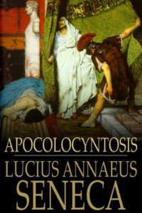 Apocolocyntosis The Pumpkinification of Claudius ebook