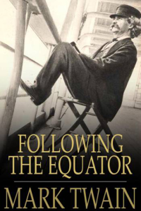 Following the Equator A Journey Around the World ebook