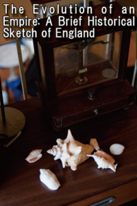 The Evolution of an Empire: A Brief Historical Sketch of England ebook