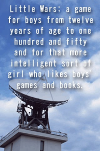 Little Wars a game for boys from twelve years of age to one hundred and fifty and for that more intelligent sort of girl who likes boys games and books ebook
